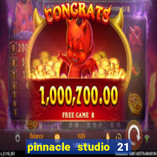 pinnacle studio 21 ultimate download crackeado